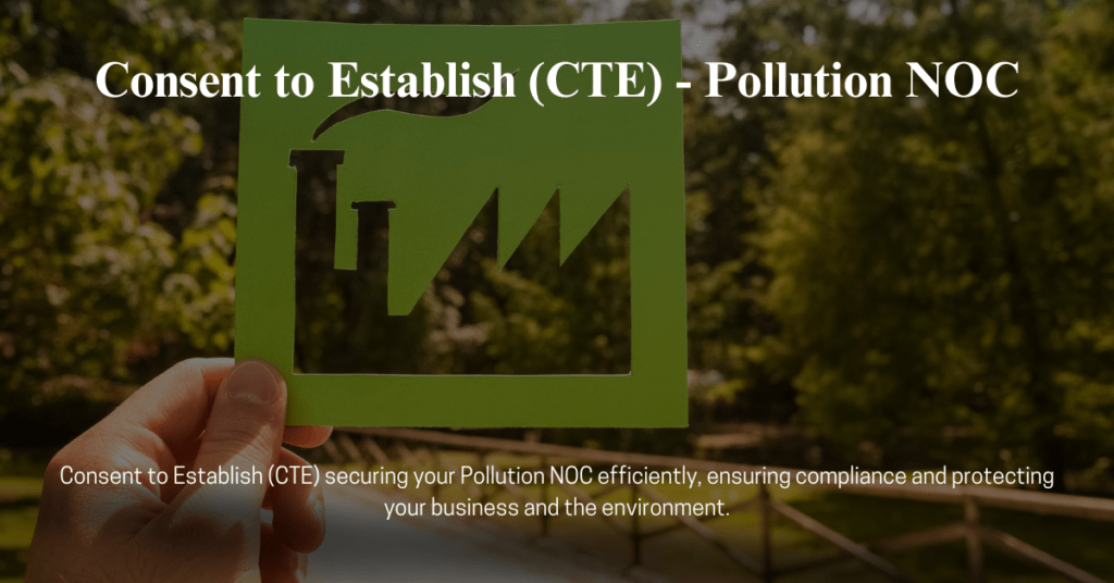 Consent to Establish (CTE) - Pollution NOC