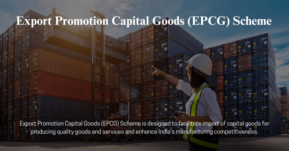 Export Promotion Capital Goods (EPCG) Scheme (Rapid Consulting)