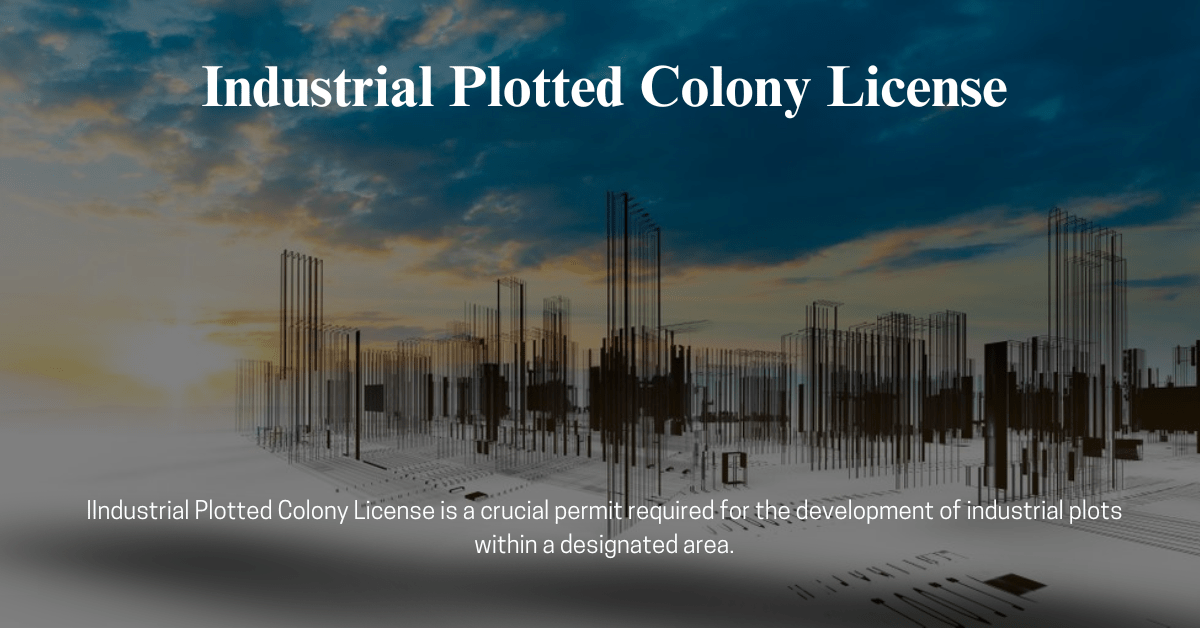 Industrial Plotted Colony License (Rapid Consulting)