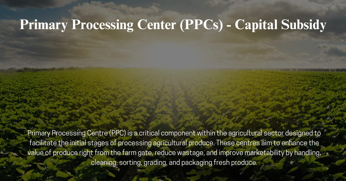 Primary Processing Center (PPCs) - Capital Subsidy (Rapid Consulting)